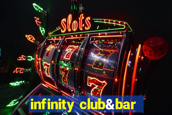 infinity club&bar